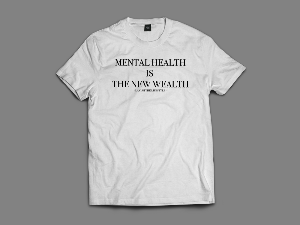 Mental Health Is The New Wealth T Shirt